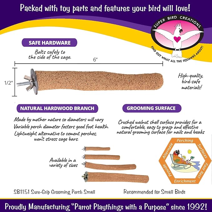 Super Bird Creations SB1151 Sure-Grip Grooming Perch Small, Small Bird Size - Enriches Beak and Foot Health - Ideal for Parrotlets Parakeets Finch Canary - Small Bird Size, 1/2" diam x 6" (Small)