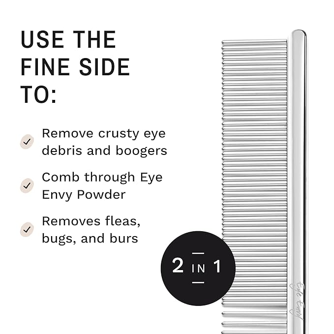 Eye Envy Tear Stain Remover Comb for Dogs and Cats. Fine/Coarse with 80 Rounded Pins. Gently Remove Crusty Eye Debris, Gunk and Boogers. Face and Feet Comb. Remove Tangles