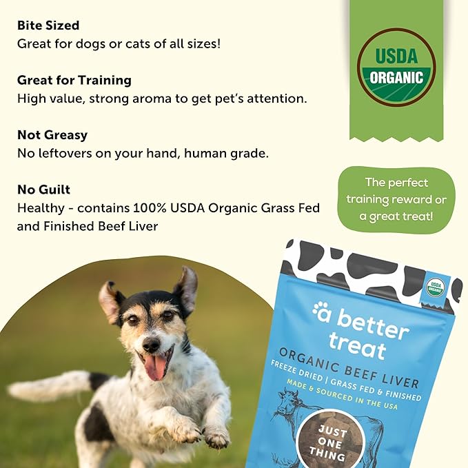 A Better Treat – Organic, Freeze Dried, Single Ingredient, 100% Grass Fed & Finished, Pasture Raised Beef Liver Dog Treats, Cat Treats | Natural Healthy | High Protein, Diabetic Friendly | Made in USA